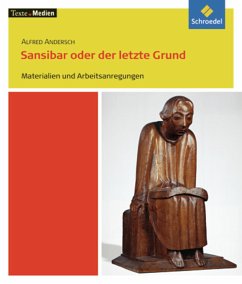 Alfred Andersch 'Sansibar oder der letzte Grund', Materialien und Arbeitsanregungen - Friedhelm Niggemeier