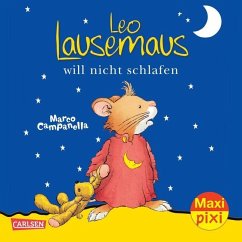 Maxi Pixi 54: Leo Lausemaus will nicht schlafen - Campanella, Marco