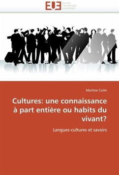 Cultures: Une Connaissance a Part Entiere Ou Habits Du Vivant? - Cotin, Martine