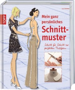 Mein ganz persönliches Schnittmuster - Hollahan, Leeq Mein ganz persönliches Schnittmuster - Hollahan, Leeq