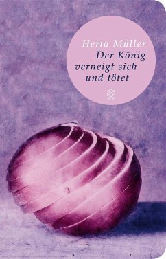 Der König verneigt sich und tötet - Müller, Herta