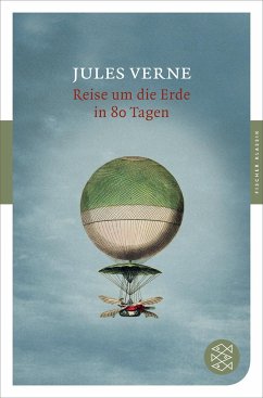 Reise um die Erde in 80 Tagen - Verne, Jules