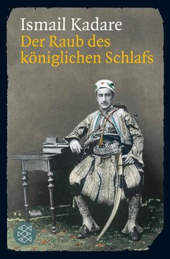 Der Raub des königlichen Schlafs - Kadare, Ismail