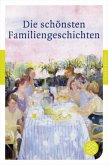 Die schönsten Familiengeschichten Die schönsten Familiengeschichten