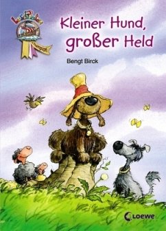 Kleiner Hund, großer Held - Birck, Bengt