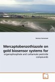 Mercaptobenzothiazole on gold biosensor systems for