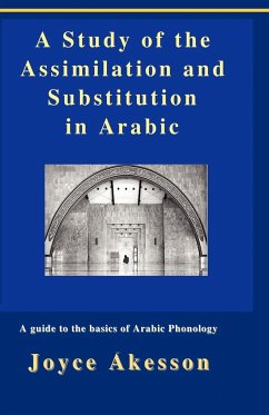 A Study of the Assimilation and Substitution in Arabic - Akesson, Joyce