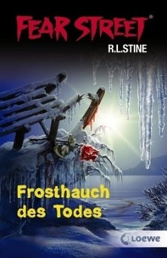 Frosthauch des Todes / Fear Street Bd.44 - Stine, R. L.