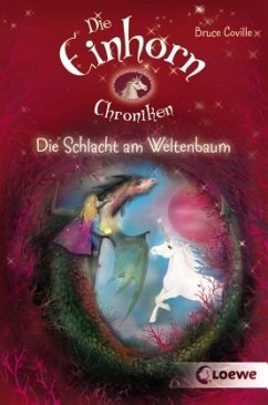 Die Schlacht am Weltenbaum / Die Einhornchroniken Bd.3 - Coville, Bruce