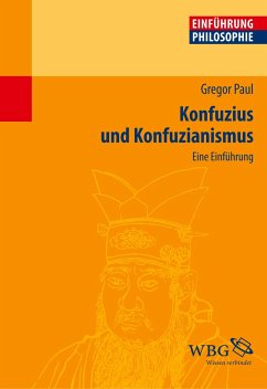 Konfuzius und Konfuzianismus - Paul, Gregor