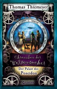 Der Palast des Poseidon / Chroniken der Weltensucher Bd.2 - Thiemeyer, Thomas