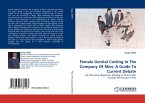Female Genital Cutting In The Company Of Men: A Guide To Current Debate