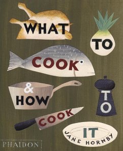 What to Cook and How to Cook It - Hornby, Jane