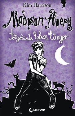 Totgeküsste leben länger / Madison Avery Bd.1 - Harrison, Kim