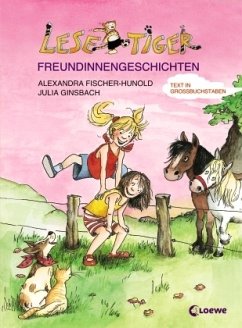 Lesetiger-Freundinnengeschichten, Großbuchstabenausgabe - Fischer-Hunold, Alexandra