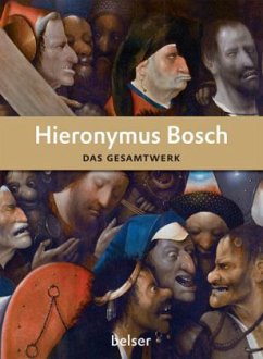 Hieronymus Bosch, Das Gesamtwerk - Bosch, Hieronymus