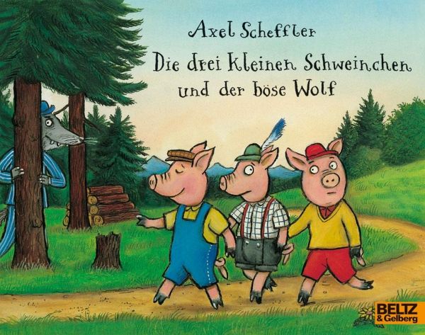 Die Drei Kleinen Schweinchen Und Der Bose Wolf Von Axel Scheffler Portofrei Bei Bucher De Bestellen