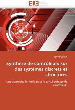 Synthèse de Contrôleurs Sur Des Systèmes Discrets Et Structurés - Gaudin, Benoit