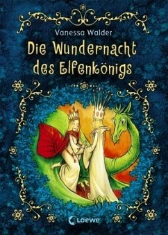 Die Wundernacht des Elfenkönigs / Elfenkönig Bd.3 - Walder, Vanessa