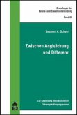 Zwischen Angleichung und Differenz Zwischen Angleichung und Differenz