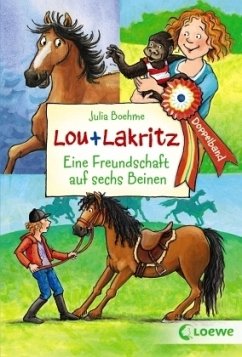 Eine Freundschaft auf sechs Beinen / Lou + Lakritz Bd.1+2 - Boehme, Julia