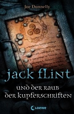 Jack Flint und der Raub der Kupferschriften / Jack Flint Bd.3 - Donnelly, Joe