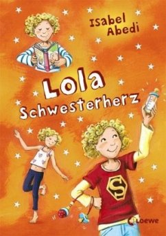 Lola Schwesterherz / Lola Bd.7 - Abedi, Isabel