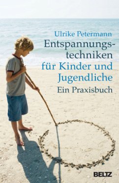 Entspannungstechniken für Kinder und Jugendliche - Petermann, Ulrike