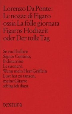 Le Nozze di Figaro ossia La Folle Giornata. Figaros Hochzeit oder Der tolle Tag - Da Ponte, Lorenzo