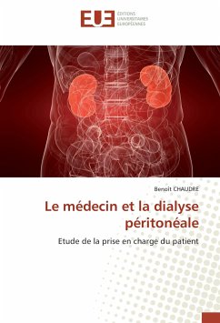 Le médecin et la dialyse péritonéale - CHAUDRE, Benoît