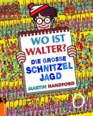 Wo ist Walter? Die große Schnitzeljagd. Mit ausklappbarem Brettspiel