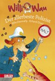Der allerbeste Polizist / Willi Wau Bd.2