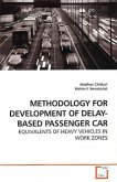 METHODOLOGY FOR DEVELOPMENT OF DELAY-BASED PASSENGER CAR