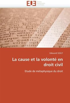 La Cause Et La Volonté En Droit Civil - GOUT, Edouard