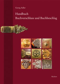 Handbuch Buchverschluss und Buchbeschlag - Adler, Georg