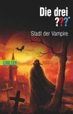 Stadt der Vampire / Die drei Fragezeichen Bd.140