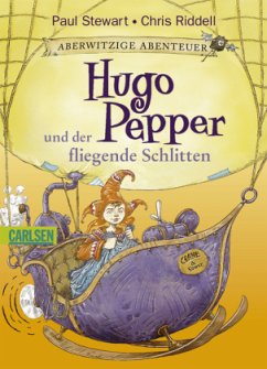 Hugo Pepper und der fliegende Schlitten - Stewart, Paul; Ridell, Chris