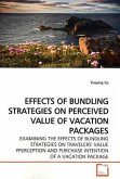 EFFECTS OF BUNDLING STRATEGIES ON PERCEIVED VALUE OF VACATION PACKAGES