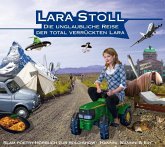 Die unglaubliche Reise der total verrückten Lara