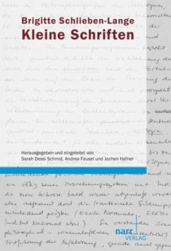 Brigitte Schlieben-Lange: Kleine Schriften - Schlieben-Lange, Brigitte