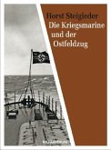 Die Kriegsmarine und der Ostfeldzug