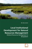 Local Institutional Development for Natural Resources Management