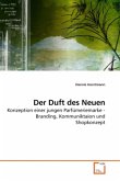 Der Duft des Neuen