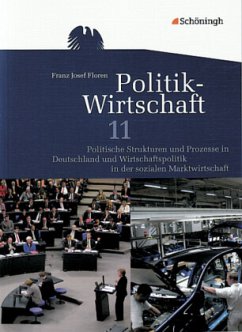 Arbeitsbuch 11. Schuljahr, Für das vierstündige Prüfungsfach / Politik-Wirtschaft, Ausgabe Gymnasiale Oberstufe Niedersachsen