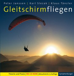 Gleitschirmfliegen: Theorie und Praxis; 17. Aufl - Tänzler, Klaus; Janssen, Peter; Slezak, Karl