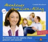 Abenteuer Familien-Alltag, 2 Audio-CDs
