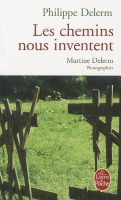 Les Chemins Nous Inventent - Delerm, Philippe