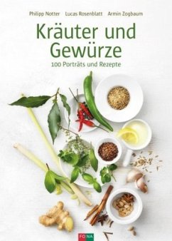 Kräuter und Gewürze - Notter, Philipp;Zogbaum, Armin;Rosenblatt, Lucas