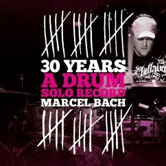 30 Years (A Drum Solo Record) - Marcel Bach