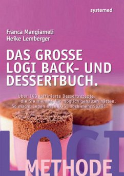 Das große LOGI Back- und Dessertbuch - Lemberger, Heike;Mangiameli, Franca